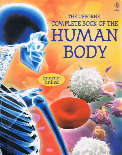 ﻿Usborne Complete Book of the Human Body: Internet Linked