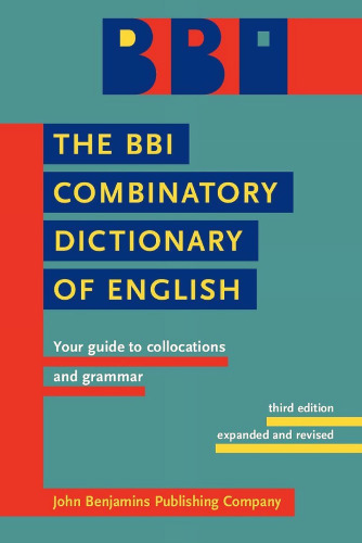 ﻿BBI Combinatory Dictionary of English: راهنمای شما برای collocations و گرامر. ویرایش سوم توسط رابرت ایلسون بازبینی شده است