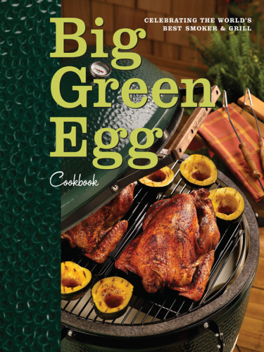 ﻿کتاب آشپزی Big Green Egg: تجلیل از بهترین سیگاری و کبابی جهان