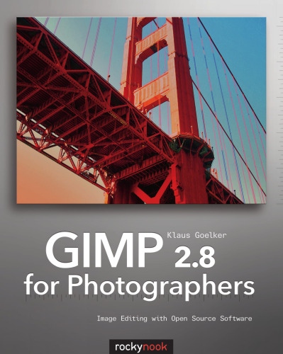 ﻿GIMP 2.8 برای عکاسان: ویرایش تصویر با نرم افزار منبع باز