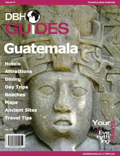 Guatemala Country Travel Guide 2013: جاذبه ها ، رستوران ها و موارد دیگر ...