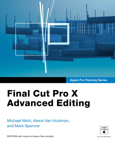 ﻿Apple Pro Training Series: ویرایش پیشرفته Final Cut Pro X