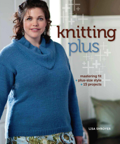 ﻿Knitting Plus: Mastering Fit + Style-Size + 15 پروژه