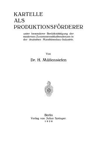 کارتل ها به عنوان مروج تولید: با توجه ویژه به گرایشات مدرن به ادغام در صنعت مهندسی مکانیک آلمان