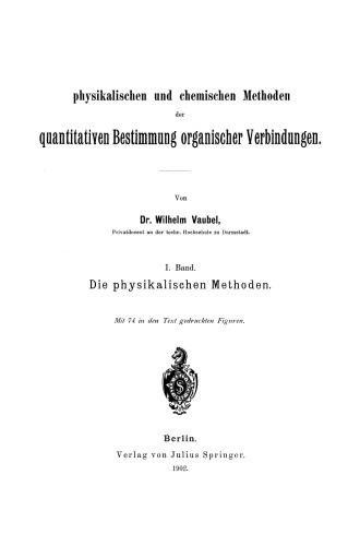 روشهای فیزیکی و شیمیایی تعیین کمی ترکیبات آلی: جلد اول روشهای فیزیکی
