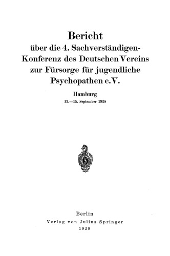 گزارش چهارمین کنفرانس متخصصان انجمن آلمانی در مراقبت از روانی بزرگسالان e.V.: هامبورگ 13.-15. سپتامبر 1928