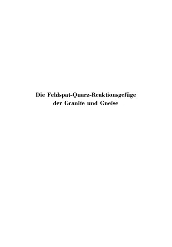 ﻿ساختار واکنش فلدسپات کوارتز گرانیت و گنیس و اهمیت ژنتیکی آنها