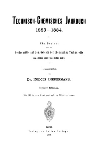 Technisch-Chemisches Jahrbuch 1883–1884: گزارشی درباره پیشرفتهای حوزه فناوری شیمی از اواسط 1883 تا 1884