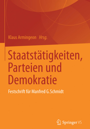 ﻿فعالیت های دولتی، احزاب و دموکراسی: Festschrift برای Manfred G. Schmidt