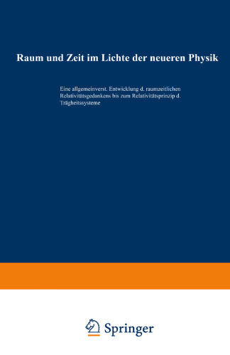 ﻿فضا و زمان در پرتو فیزیک مدرن: توسعه عمومی قابل درک مفهوم فضا-زمان نسبیت تا اصل نسبیت سیستم های اینرسی