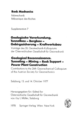 ﻿اکتشافات مقدماتی زمین شناسی تونل زنی - معدن - حفاظت از سنگ - ساخت نیروگاه / شناسایی زمین شناسی. تونل زنی - معدن - پشتیبانی سنگ - ساخت نیروگاه: سخنرانی های بیست و ششمین کنفرانس ژئومکانیک انجمن ژئومکانیک اتریش / مشارکت در بیست و ششمین کنفرانس ژئومکانیکی انجمن ژئومکانیک اتریش