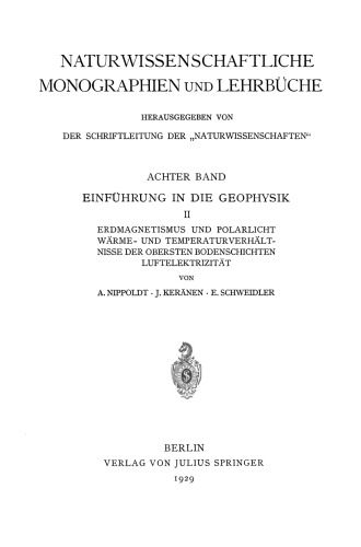 ﻿مقدمه ای در ژئوفیزیک II: ژئومغناطیس و نور قطبی ، شرایط گرما و دما بالاترین لایه های خاک ، برق هوا