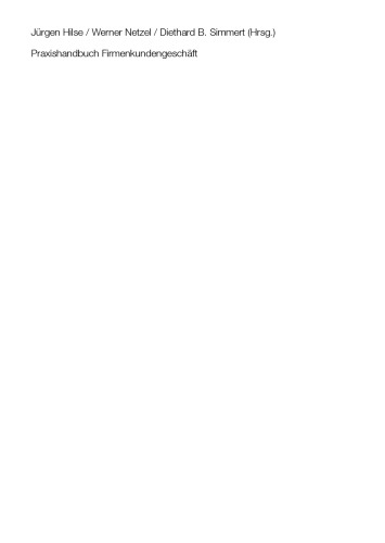 ﻿راهنمای عملی بانکداری شرکتی: حوزه های تجاری ، مدیریت ریسک ، بازاریابی