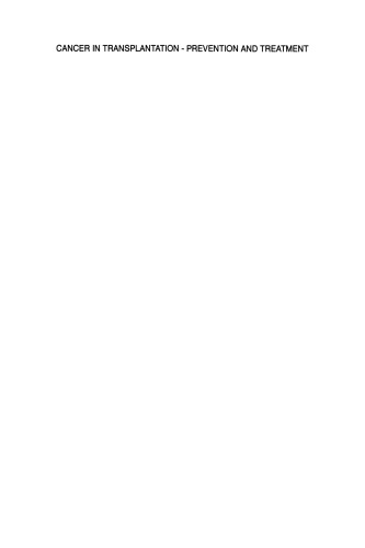 سرطان در پیوند: پیشگیری و درمان: مجموعه مقالات بیست و هفتمین کنفرانس پیوند و ایمونولوژی بالینی ، 22-24 مه 1995