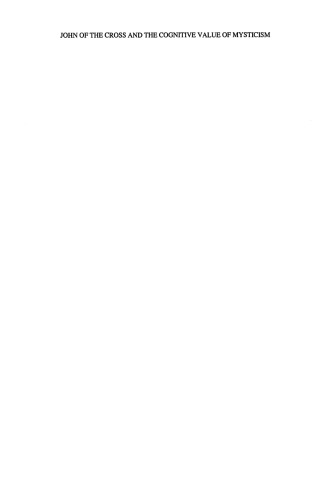 ﻿جان صلیب و ارزش شناختی عرفان: تحلیلی از تعلیم سنجوانیستی و پیامدهای فلسفی آن برای بحث های معاصر تجربه عرفانی