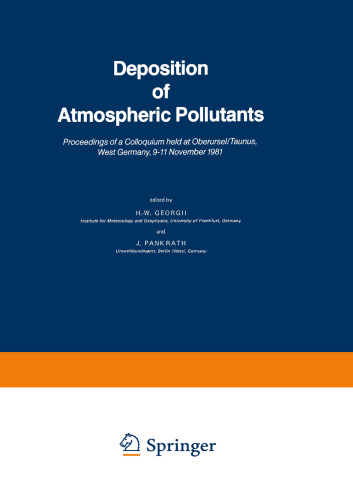 ﻿رسوب آلاینده های اتمسفر: مجموعه مقالات یک کنفرانس برگزار شده در Oberursel/Taunus، آلمان غربی، 9-11 نوامبر 1981