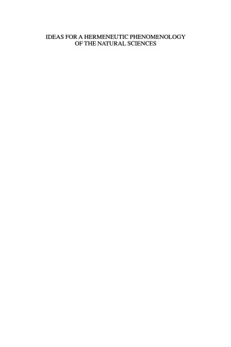 ﻿ایده هایی برای پدیدارشناسی هرمنوتیکی علوم طبیعی: جلد دوم: درباره اهمیت هرمنوتیک روشمند برای پدیدارشناسی هرمنوتیکی علوم طبیعی