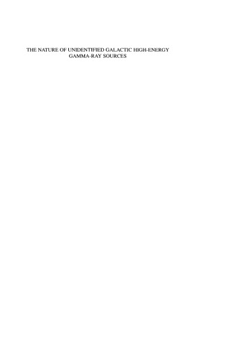 ماهیت منابع پرتوی گاما با انرژی زیاد کهکشانی ناشناخته: مجموعه مقالات کارگاه آموزشی برگزار شده در Tonantzintla ، Puebla ، مکزیک ، 9-11 اکتبر 2000