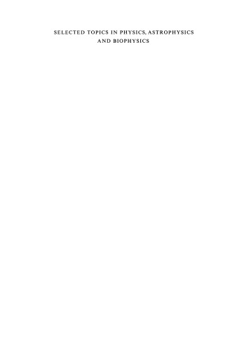 مباحث منتخب در فیزیک ، اخترفیزیک و بیوفیزیک: مجموعه مقالات از XIVth دانشکده فیزیک آمریکای لاتین ، کاراکاس 10-28 ژوئیه 1972