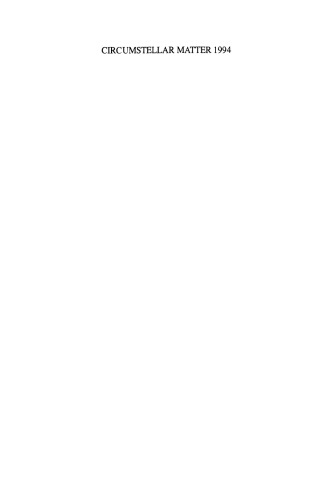 ﻿Circumstellar Matter 1994: مجموعه مقالات یک کنفرانس بین المللی برای جشن صدمین سالگرد رصدخانه سلطنتی، ادینبورگ، برگزار شده در مرکز کنفرانس ادینبورگ، دانشگاه هریوت-وات، ریکارتون، ادینبورگ، اسکاتلند، 29 اوت - 2 سپتامبر 1994