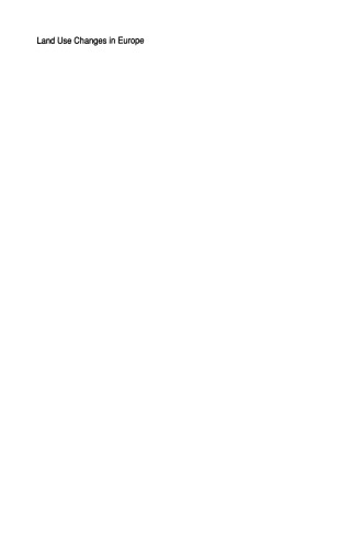 ﻿تغییرات کاربری زمین در اروپا: فرآیندهای تغییر، تحولات محیطی و الگوهای آینده