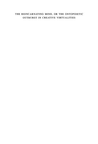 ﻿ذهن تناسخ یا طغیان آنتوپوئتیک در مجازی‌های خلاق: هماهنگی و هماهنگی در شناخت، هنرهای زیبا، ادبیات پدیدارشناسی زندگی و شرایط خلاقیت انسان (کتاب دوم)