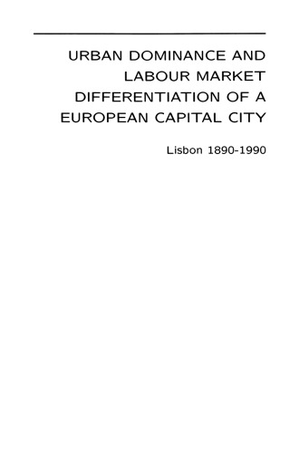 ﻿تسلط شهری و تمایز بازار کار پایتخت اروپا: لیسبون 1890-1990