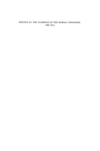 ﻿شاعرانگی عناصر در شرایط انسانی: دریا: از تلاطم های ابتدایی تا الهام نمادین ، ​​زبان و اهمیت زندگی در تفسیر و نظریه ادبی