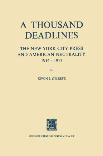﻿هزار مهلت: مطبوعات شهر نیویورک و بی طرفی آمریکا ، 1914–17