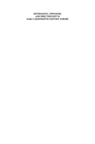 Heterodoxy، Spinozism، و اندیشه آزاد در اوایل قرن هجدهم اروپا: مطالعات Traité des Trois Emposteurs