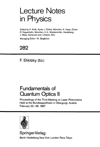 مبانی اپتیک کوانتوم II: مجموعه مقالات سومین نشست درباره پدیده های لیزر که در Bundessportheim در Obergurgl ، اتریش برگزار شد ، از 22 تا 28 فوریه 1987