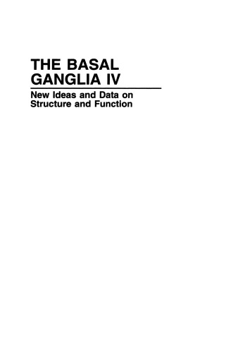 ﻿The Basal Ganglia IV: ایده ها و داده های جدید در مورد ساختار و عملکرد
