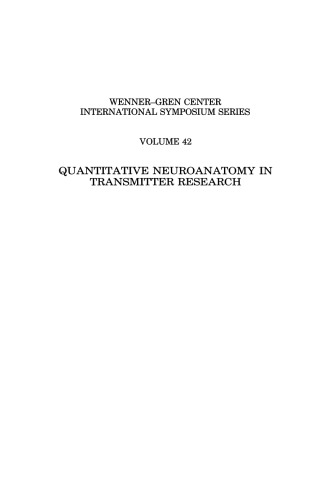 ﻿عصب آناتومی کمی در تحقیقات فرستنده: مجموعه مقالات سمپوزیوم بین المللی برگزار شده در مرکز Wenner-Gren، استکهلم، 3-4 مه 1984