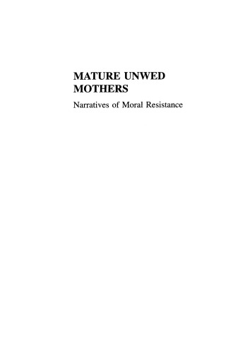 ﻿مادران بالغ ازدواج نکرده: روایت های مقاومت اخلاقی