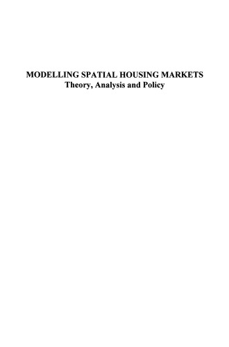 ﻿مدل سازی بازارهای مسکن فضایی: نظریه، تحلیل و سیاست