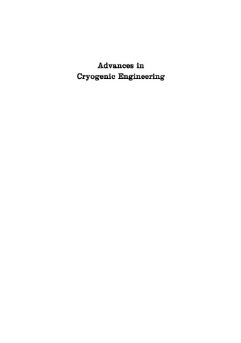 پیشرفت در مهندسی کریوژن: مقالات کنفرانس مهندسی کریوژن 1954 دفتر ملی استانداردهای بولدر، کلرادو 8-10 سپتامبر 1954