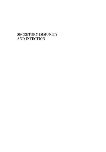 ﻿ایمنی ترشحی و عفونت: مجموعه مقالات سمپوزیوم بین المللی سیستم ایمنی ترشحی و ایمنی پوسیدگی