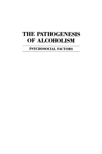 ﻿زیست شناسی اعتیاد به الکل: جلد 6: پاتوژنز عوامل روانشناختی الکلیسم