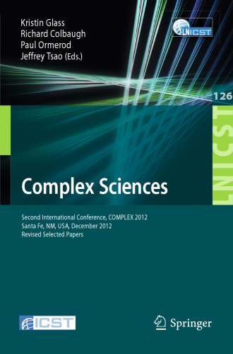 ﻿علوم پیچیده: دومین کنفرانس بین المللی ، COMPLEX 2012 ، سانتافه ، NM ، ایالات متحده ، 5-7 دسامبر ، 2012 ، مقاله های منتخب اصلاح شده