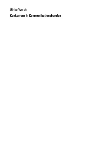 ﻿رقابت در حرفه های ارتباطی: ساختارهای همکاری و الگوهای رقابت در روزنامه نگاری اتریش