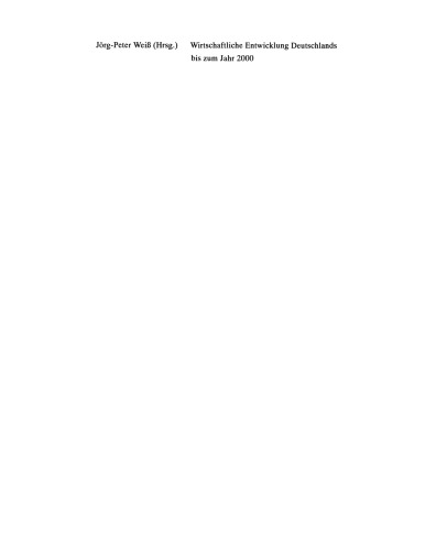 توسعه اقتصادی در آلمان تا سال 2000: سناریوها و تجزیه و تحلیل ورودی و خروجی توسط گروه کاری DIW پیش بینی بلند مدت