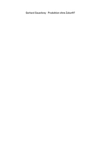 ﻿تولید بدون آینده؟: استراتژی های بقا برای اقتصاد آلمان