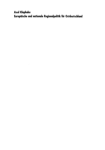 ﻿سیاست منطقه ای اروپایی و ملی برای آلمان شرقی: نظریه های اقتصادی منطقه ای اخیر و تجربیات عملی