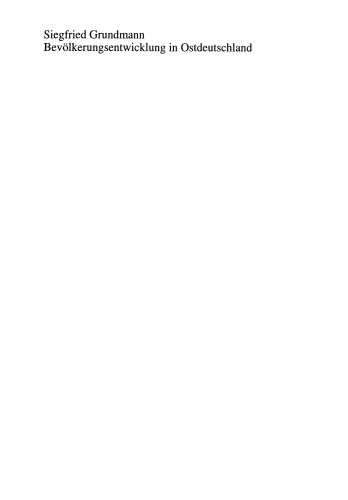 ﻿توسعه جمعیت در آلمان شرقی: ساختارهای جمعیتی و روند تغییر مکان در مناطق ایالت های جدید فدرال (1945 تا کنون)