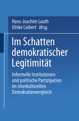 ﻿در سایه مشروعیت دموکراتیک: نهادهای غیررسمی و مشارکت سیاسی در مقایسه بین فرهنگی دموکراسی ها