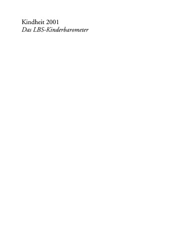 دوران کودکی 2001: Barometer کودک LBS: کودکان چه می خواهند، امید و ترس دارند