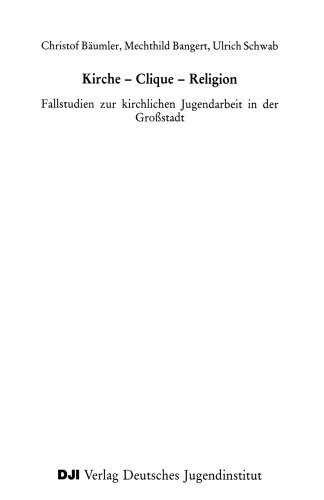 کلیسا - کلیسا - دین: مطالعات موردی درباره کار جوانان کلیسایی در شهر