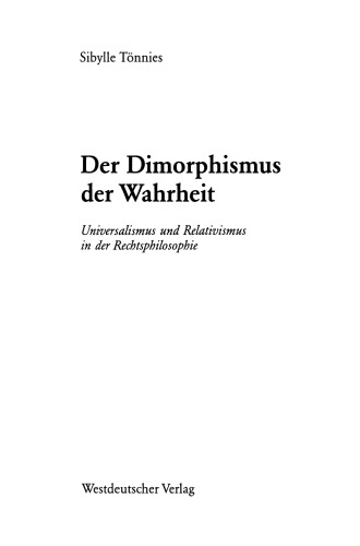 ﻿دوشکلی حقیقت: جهان گرایی و نسبی گرایی در فلسفه حقوق