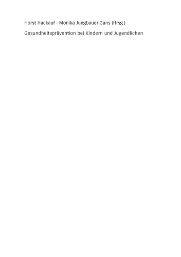 ﻿پیشگیری از سلامت در کودکان و نوجوانان: نابرابری های بهداشتی، رفتار بهداشتی و ارزیابی اقدامات پیشگیرانه