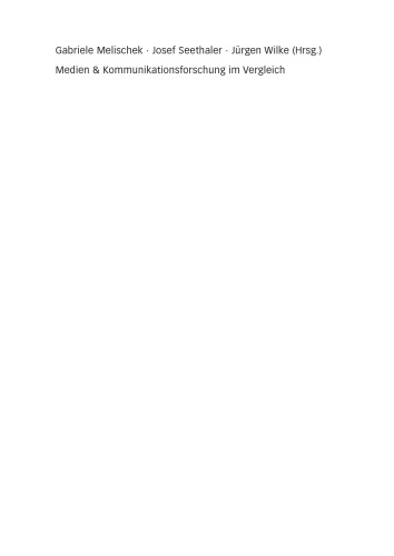 ﻿تحقیقات رسانه و ارتباطات در مقایسه: مبانی ، زمینه های موضوعی ، رویه ها